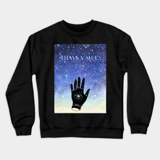 affirmation "I have value" Crewneck Sweatshirt